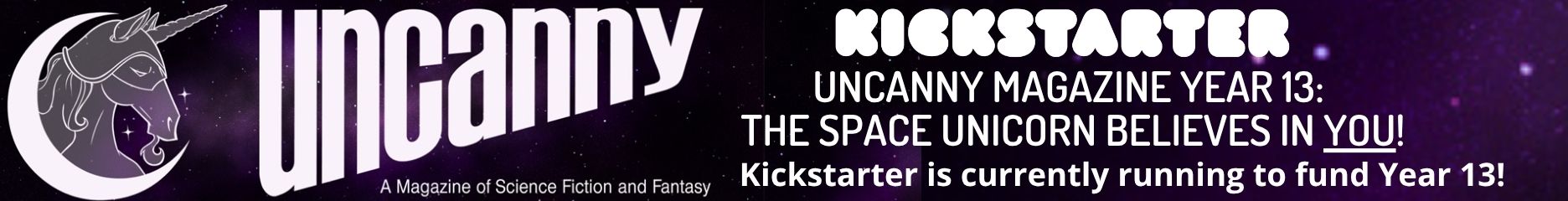 Uncanny Magazine Year 13 Kickstarter Ad
